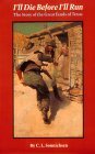 I'll Die Before I'll Run: The Story of the Great Feuds of Texas (Paperback)