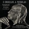 I Dream a World: Portraits of Black Women Who Changed America