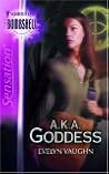 A. K. A. Goddess (The Grail Keepers #1)