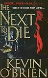 The Next to Die The Next to Die
