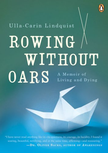 Rowing Without Oars: A Memoir of Living and Dying (Paperback)