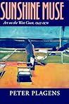 Sunshine Muse: Art on the West Coast, 1945-1970 Sunshine Muse: Art on the West Coast, 1945-1970