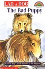 The Bad Puppy (Lad, a Dog) The Bad Puppy (Lad, a Dog)