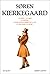Soren Kierkegaard:  Oeuvres