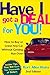 Have I Got a Deal for You!: How to Buy or Lease Any Car Without Getting Run over