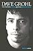 Dave Grohl: Foo Fighters, Nirvana and Other Misadventures