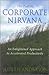 The Path to Corporate Nirvana: An Enlightened Approach to Accelerated Productivity