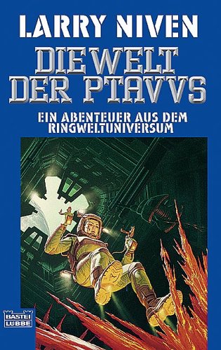 Die Welt der Ptavvs. Ein Abenteuer aus dem Ringweltuniversum.