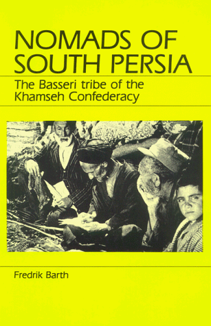 Nomads of South Persia: The Basseri Tribe of the Khamseh Confederacy (Paperback)