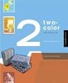 2 Color Graphics: Unlimited Design Solutions