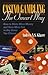 Casino Gambling the Smart Way: How to Make More Money and Have More Fun in Any Game You Choose