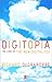 Digitopia: The Look of the New Digital You