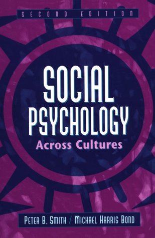 Social Psychology Across Cultures (2nd Edition)