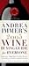 Andrea Immer's 2005 Wine Buying Guide for Everyone by Andrea Immer