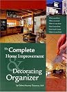 The Complete Home Improvement and Decorating Organizer, Revised Edition