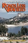 California-Nevada Roads Less Traveled: A Discovery Guide to Places Less Crowded California-Nevada Roads Less Traveled: A Discovery Guide to Places Less Crowded