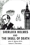 Sherlock Holmes and the Skull of Death Sherlock Holmes and the Skull of Death