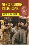 Afro-Cuban Religions Afro-Cuban Religions