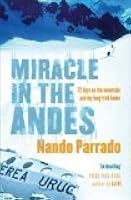 Miracle In The Andes: 72 Days On The Mountain And My Long Trek Home – Very Good