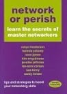 network or perish: learn the secrets of master networkers