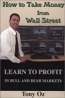 How to Take Money from Wall Street: Learn to Profit in Bull and Bear Markets (Hardcover)