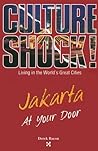 Culture Shock!: Jakarta at Your Door (Culture Shock! at Your Door)
