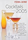 Food & Wine Cocktails 2005: The Best Drinks from America's Hottest Bars, Lounges and Restaurants Food & Wine Cocktails 2005: The Best Drinks from America's Hottest Bars, Lounges and Restaurants