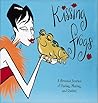Kissing Frogs: A Personal Journal of Dating, Mating, and Rating Kissing Frogs: A Personal Journal of Dating, Mating, and Rating