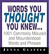 Words You Thought You Knew by Jenna Glatzer