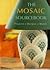The Mosaic Sourcebook