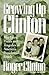 Growing Up Clinton: The Lives, Times and Tragedies of America's Presidential Family