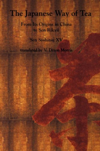 The Japanese Way of Tea: From Its Origins in China to Sen Rikyū (Paperback)