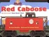 Red Caboose: A Little Lionel Book About Colors (Lionel Trains)