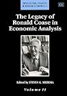 THE LEGACY OF RONALD COASE IN ECONOMIC ANALYSIS (Intellectual Legacies in Modern Economics series, 1)