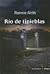 Rio De Tinieblas by Rennie Airth