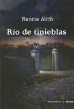 Portada de Rio De Tinieblas, de Rennie Airth