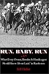 Run, Baby, Run: What Every Owner, Breeder & Handicapper Should Know About Lasix in Racehorses