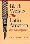 Black Writers and Latin America: Cross-Cultural Affinities