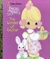 The Wonder of Easter: Precious Moments (Golden books)
