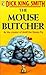 The Mouse Butcher