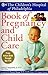 The Children's Hospital of Philadelphia Book of Pregnancy and Child Care
