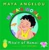 Maya's World: Mikale of Hawaii