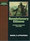 Revolutionary Citizens: African Americans 1776-1804 (The ^AYoung Oxford History of African Americans) Revolutionary Citizens: African Americans 1776-1804 (The ^AYoung Oxford History of African Americans)