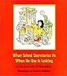 What School Secretaries Do When No One is Looking