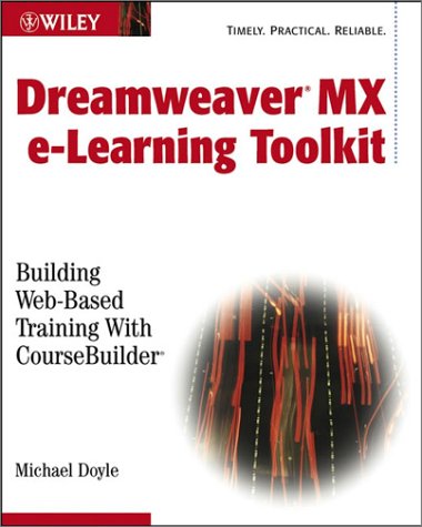 Dreamweaver MX e-Learning Toolkit: Building Web-Based Training with CourseBuilder (Paperback)