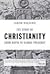 The Story of Christianity from Birth to Global Presence