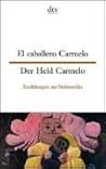 Der Held Carmelo / El caballero Carmelo. Erzählungen aus Südamerika.