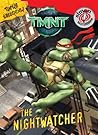 TMNT: The Nightwatcher (Teenage Mutant Ninja Turtles (Spotlight))