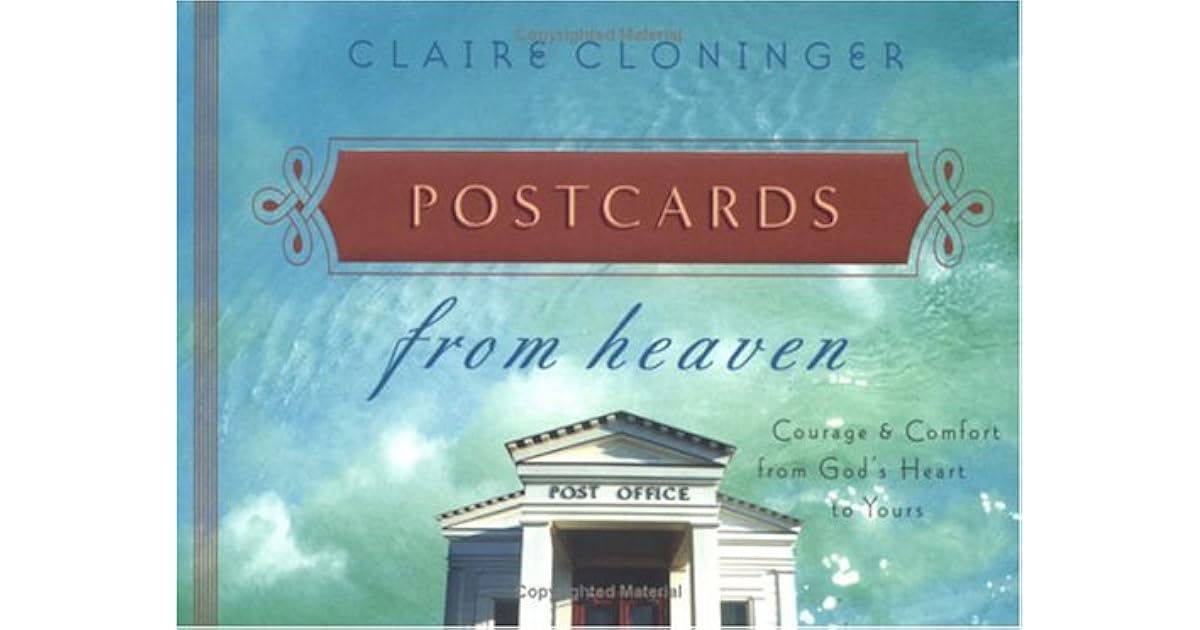 Postcards from Heaven Courage & Comfort from God's Heart to Yours by