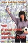 The Stay-At-Home Mom's Survival Guide